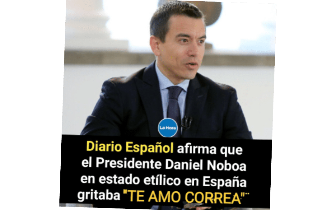 La Hora habría publicado que Noboa gritó en España “Te amo, Correa”