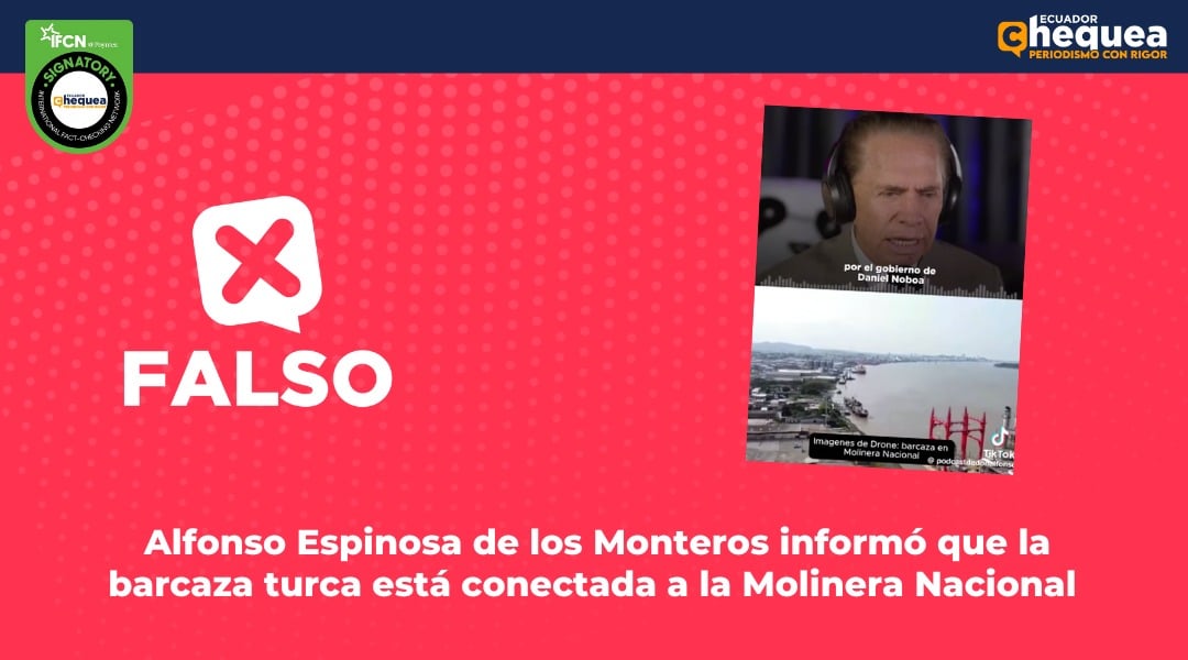 Alfonso Espinosa de los Monteros informó que la barcaza turca está conectada a la Molinera Nacional 