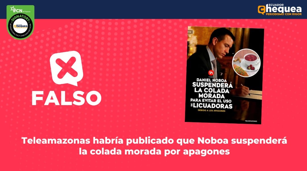 Teleamazonas habría publicado que Noboa suspenderá la colada morada por apagones