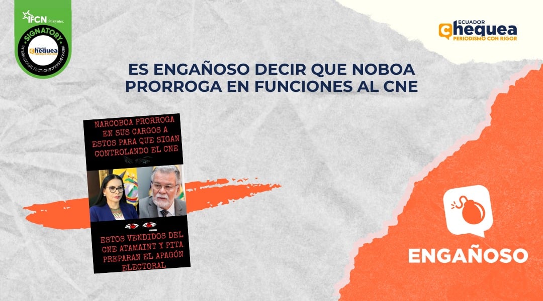 Es engañoso decir que Noboa prorroga en funciones al CNE