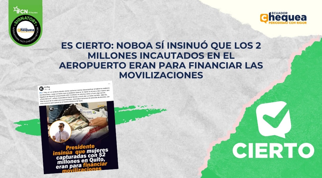 Es cierto: Noboa sí insinuó que los 2 millones incautados en el Aeropuerto eran para financiar las movilizaciones