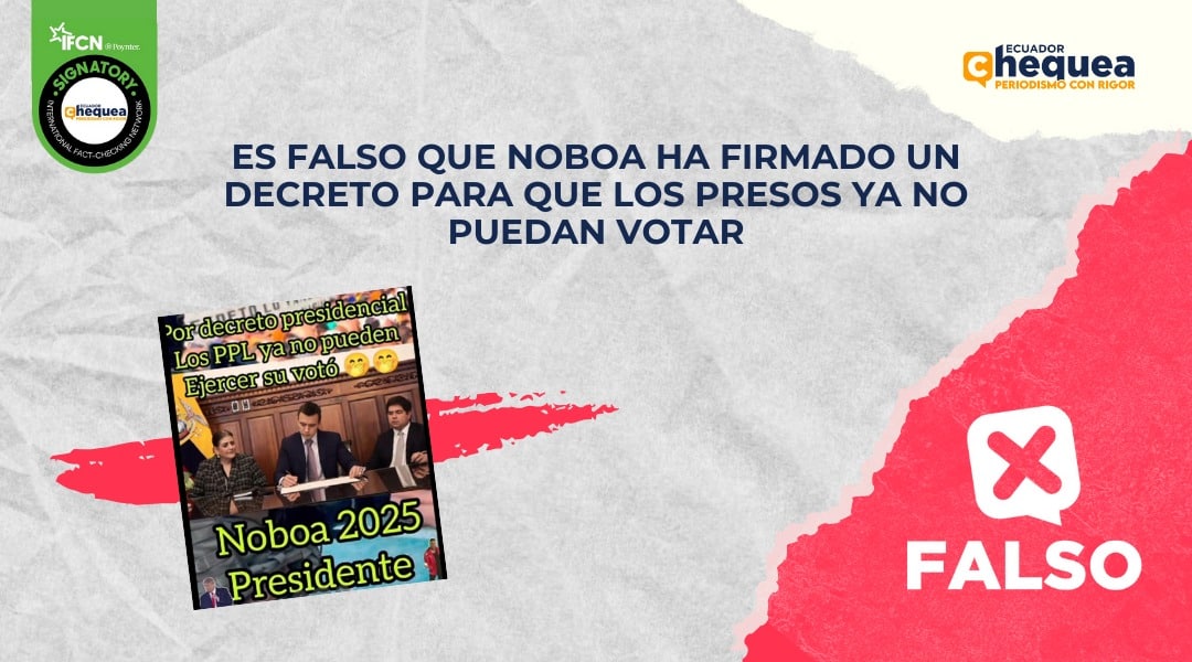 Es falso que Noboa ha firmado un decreto para que los presos ya no puedan votar