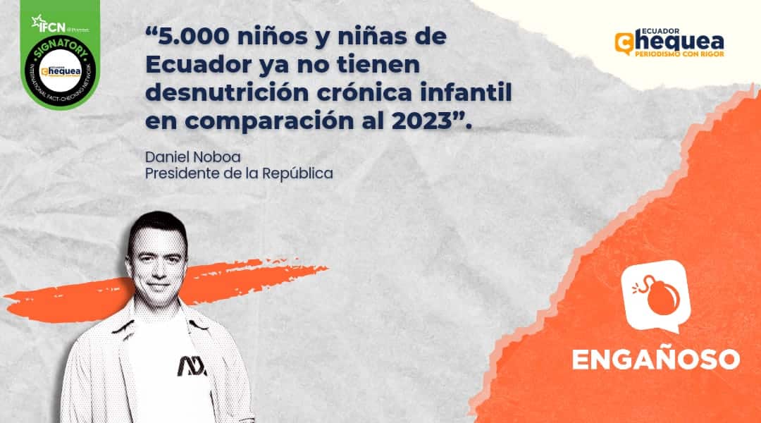 “5.000 niños y niñas de Ecuador ya no tienen desnutrición crónica infantil en comparación al 2023”. Daniel Noboa, Presidente de la República