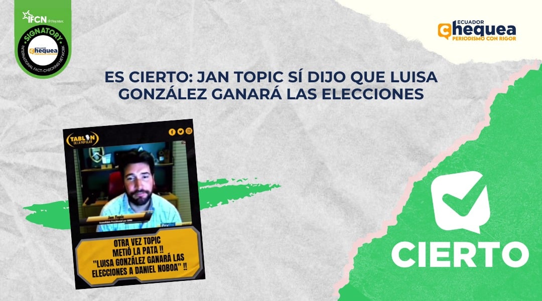 Es cierto: Jan Topic sí dijo que Luisa González ganará las elecciones