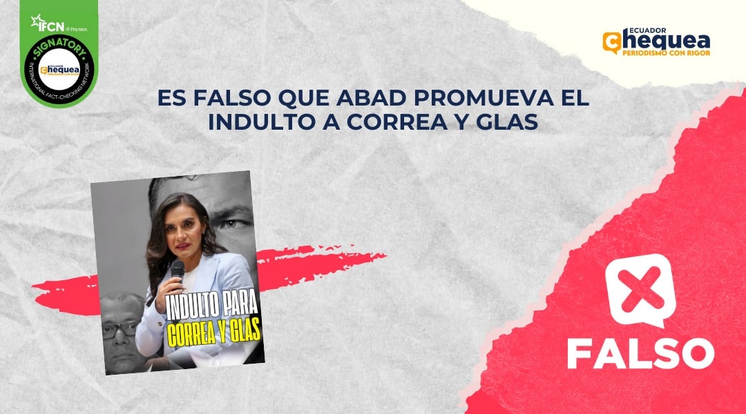 Es falso que Abad promueva el indulto a Correa y Glas