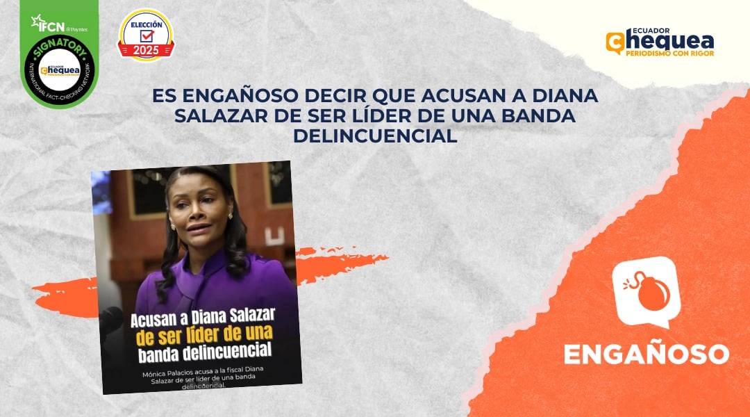 Es engañoso decir que acusan a Diana Salazar de ser líder de una banda delincuencial