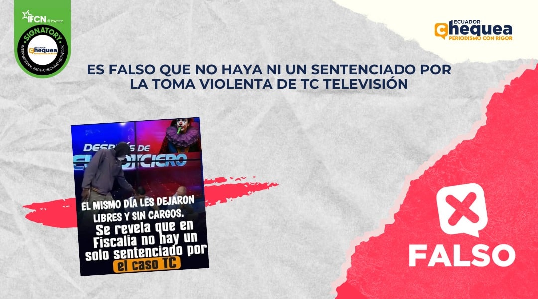 Es falso que no haya ni un sentenciado por la toma violenta de TC Televisión