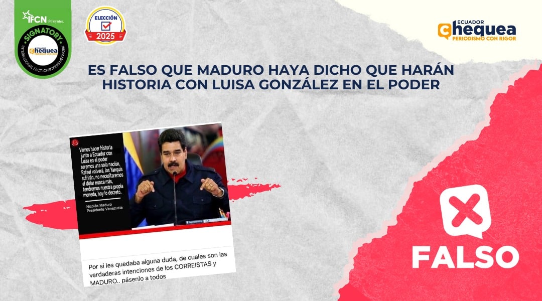 Es falso que Maduro haya dicho que harán historia con Luisa González en el poder