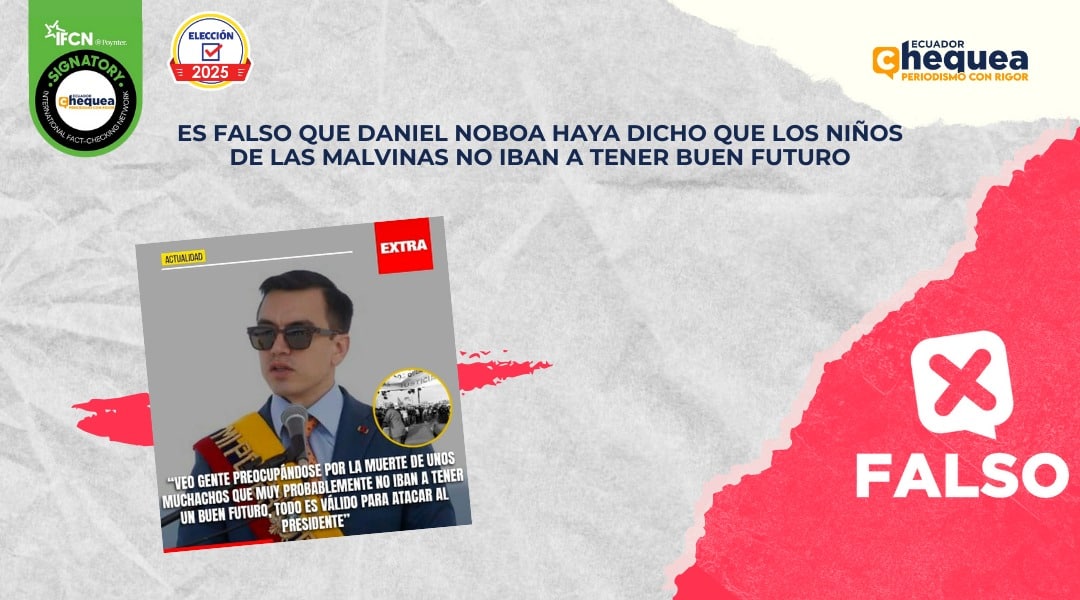 Es falso que Daniel Noboa haya dicho que los niños de Las Malvinas no iban a tener buen futuro 