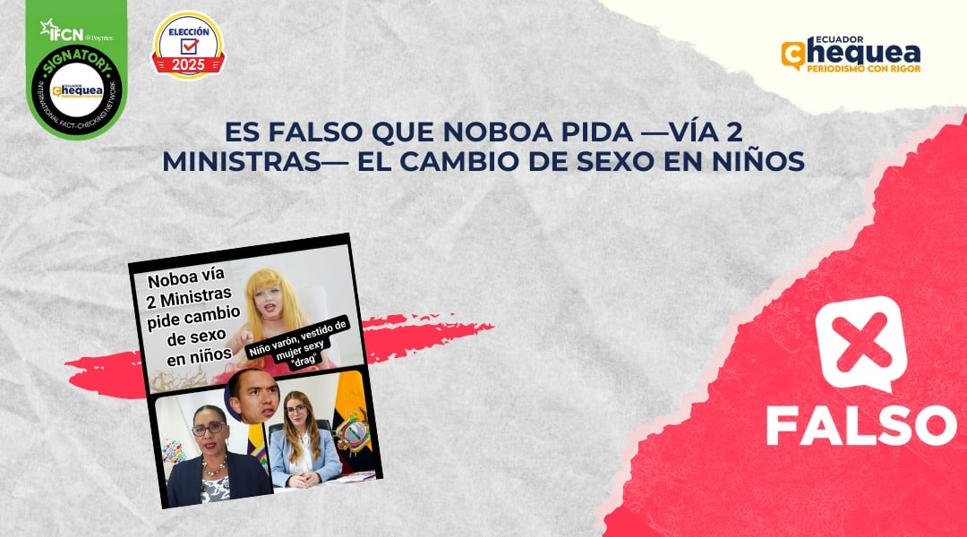 Es falso que Noboa pida —vía 2 ministras— el cambio de sexo en niños