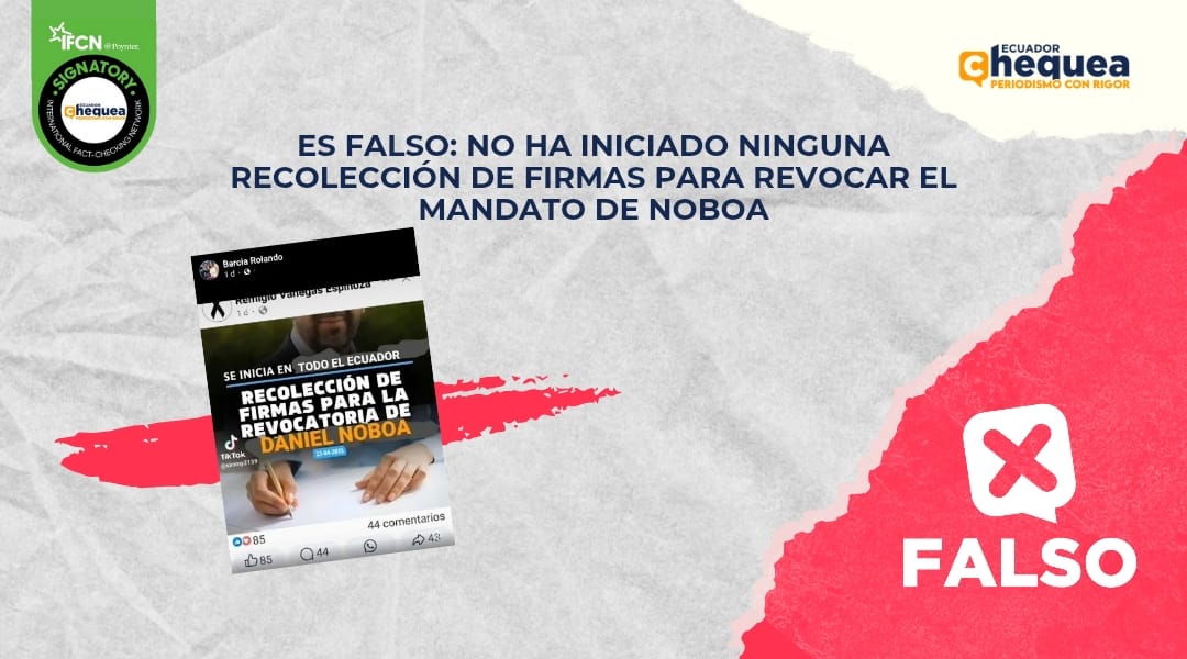 Es falso: no ha iniciado ninguna recolección de firmas para revocar el mandato de Noboa