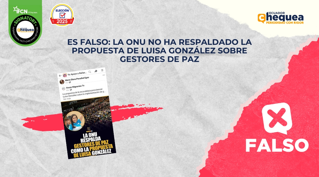Es falso: la ONU no ha respaldado la propuesta de Luisa González sobre gestores de paz