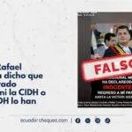 Rafael Correa no ha dicho que la Corte Internacional lo declara inocente